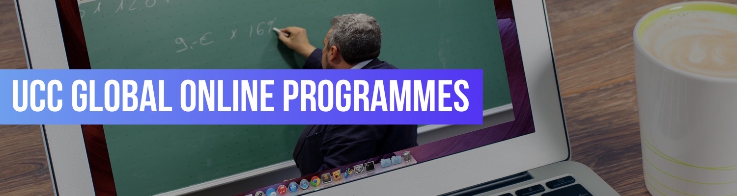 UCC Global Online Programmes UCC Global Online Programmes